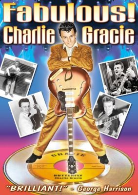 Image of Charlie Gracie - Fabulous! An Intimate Portrait Of A Rock Pioneer   DVD boxart