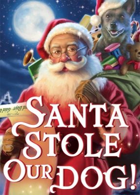 Image of Santa Stole Our Dog! DVD boxart