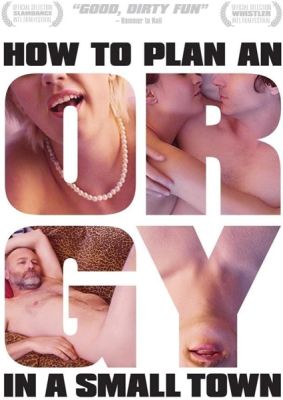 Image of How to Plan An Orgy in a Small town DVD boxart