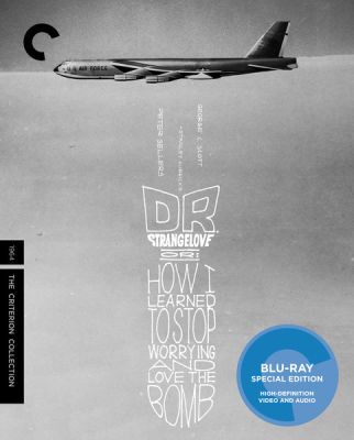 Image of Dr. Strangelove, Or: How I Learned To Stop Worrying And Love The Bomb Criterion Blu-ray boxart