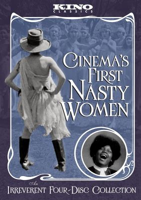 Image of Cinema's First Nasty Women Kino Lorber DVD boxart