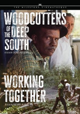 Image of Woodcutters of the Deep South / Working Together Kino Lorber DVD boxart