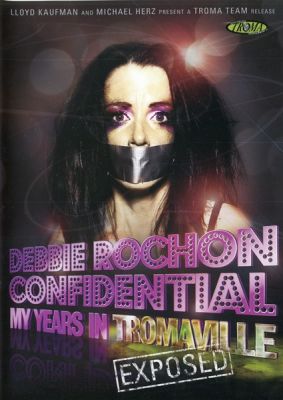 Image of Debbie Rochon Confidential: My Years In Tromaville Exposed DVD boxart