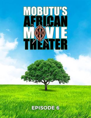 Image of Mubutu's African Movie Theater: Episode 6 DVD boxart