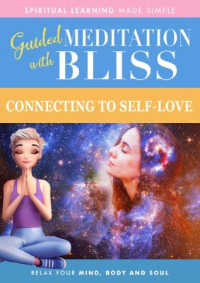 Image of Guided Meditation With Bliss: Connecting To Self-Love DVD boxart