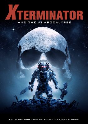 Image of Xterminator And The AI Apocalypse DVD boxart