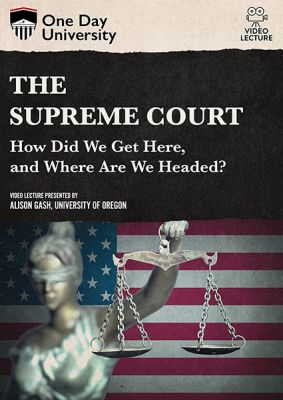 Image of Supreme Court: How Did We Get Here, and Where Are We Headed? DVD boxart