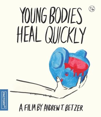Image of Young Bodies Heal Quickly Vinegar Syndrome Blu-ray boxart