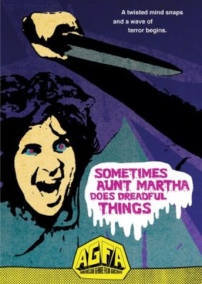 Image of Sometimes Aunt Martha Does Dreadful Things Vinegar Syndrome DVD boxart