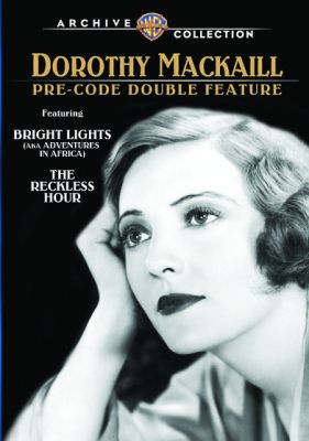 Image of Bright Lights / The Reckless Hour: Dorothy Mackaill Pre-Code DVD  boxart