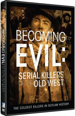 Image of Becoming Evil: Serial Killers of the Old West DVD boxart