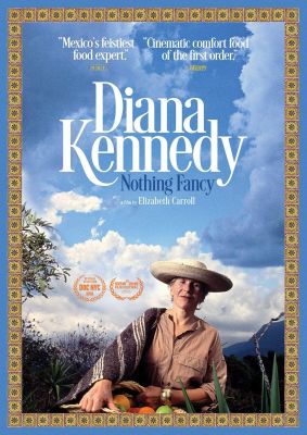 Image of Diana Kennedy: Nothing Fancy Kino Lorber DVD boxart