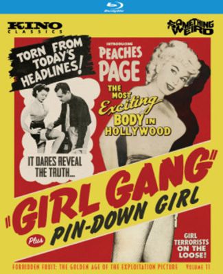 Image of Girl Gang/Pin Down Girl: Forbidden Fruit: The Golden Age of the Exploitation Picture, Vol. 11 Kino Lorber Blu-ray boxart