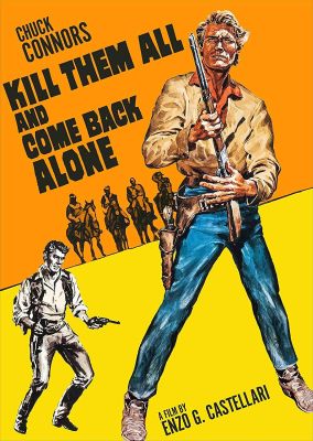 Image of Kill Them All And Come Back Alone Kino Lorber DVD boxart