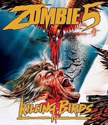 Image of Zombie 5: Killing Birds Vinegar Syndrome Blu-ray boxart