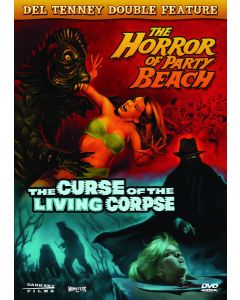 Del Tenney Double Feature: The Horror of Party Beach & The Curse of the Living Corpse