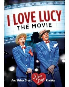 I Love Lucy: The Movie and Other Great Rarities