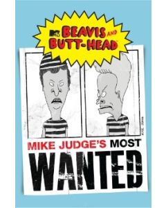 Beavis and Butt-Head: Mike Judge's Most Wanted