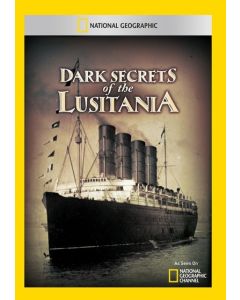 Dark Secrets Of The Lusitania