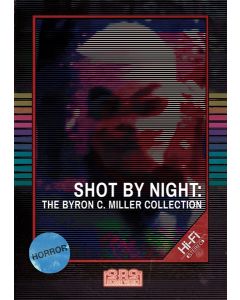 SHOT BY NIGHT: THE BYRON C. MILLER COLLE