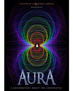 AVATARS OF THE ASTRAL WORLDS: AURA