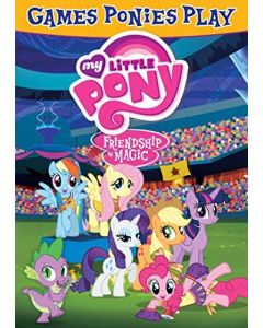 My Little Pony Friendship Is Magic: Games Ponies Play