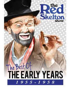 Red Skelton Show:  The Best Of The Early Years (1955-1958)