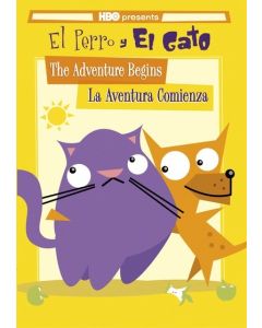 El Perro y El Gato: The Adventure Begins/La Aventura Comienza