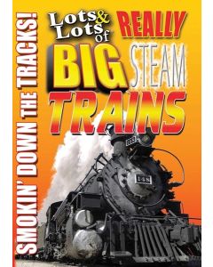 Lots and Lots of Really Big Trains - Giants on the Rails