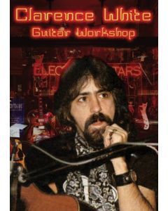 Clarence White: Guitar Workshop