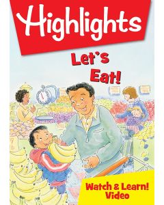 HIGHLIGHTS WATCH & LEARN!: LET'S EAT