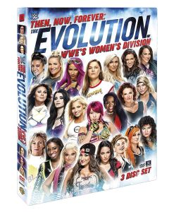 WWE: Then, Now, Forever: The Evolution of WWEs Womens Division