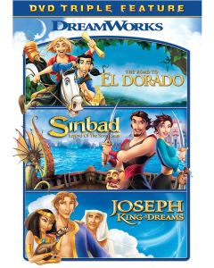 Road to El Dorado/Sinbad: Legend of the Seven Seas/Joseph: King of Dreams