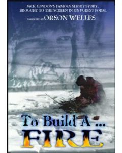 TO BUILD A FIRE (DVD)