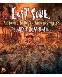 Lost Soul: The Doomed Journey Of Richard Stanley's Island Of Dr. Moreau (Blu-ray)