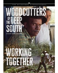 Woodcutters of the Deep South / Working Together (DVD)