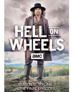 Hell on Wheels: Season 5 Volume 2 - The Final Episodes