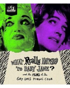 What Really Happened to Baby Jane? And the Films of the Gay Girls Riding Club (Blu-ray)