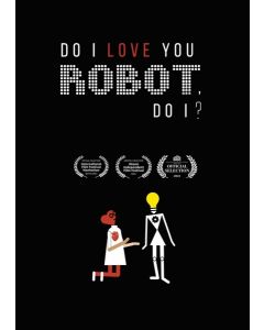 DO I LOVE YOU ROBOT DO I (DVD)