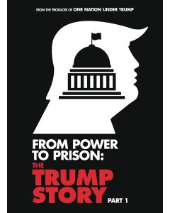FROM POWER TO PRISON: THE TRUMP STORY PART 1 (DVD)